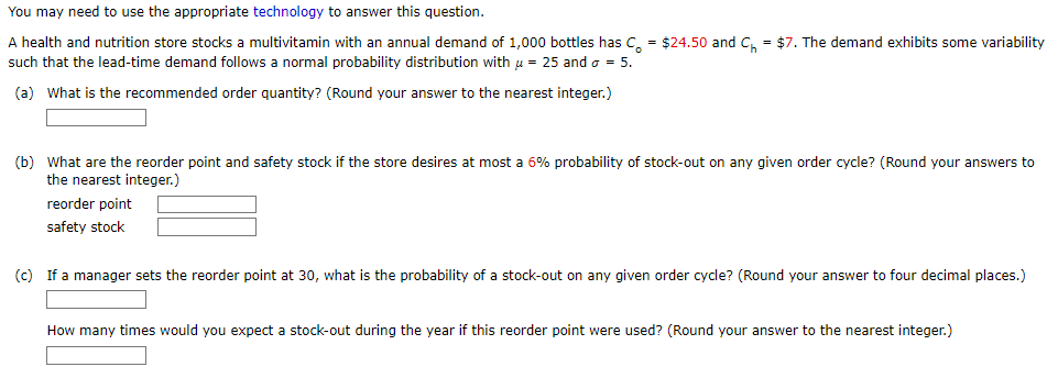  You may need to use the appropriate technology to answer this