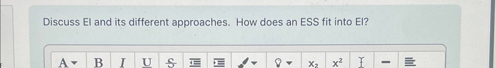  Discuss El and its different approaches. How does an ESS fit