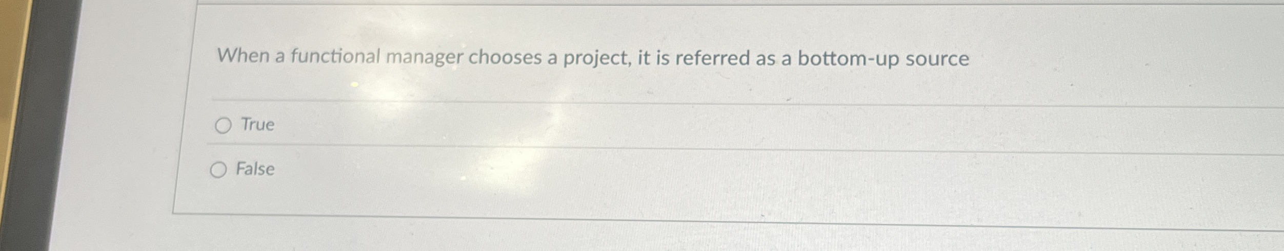  When a functional manager chooses a project, it is referred as