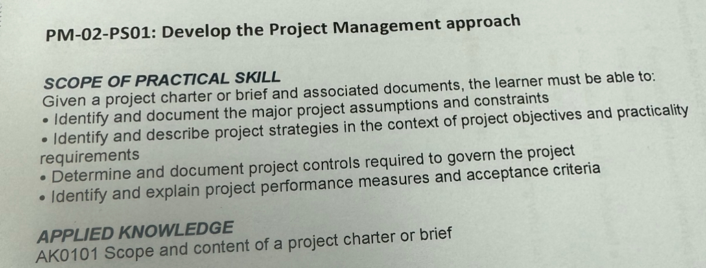  PM-02-PS01: Develop the Project Management approach SCOPE OF PRACTICAL SKILL Given
