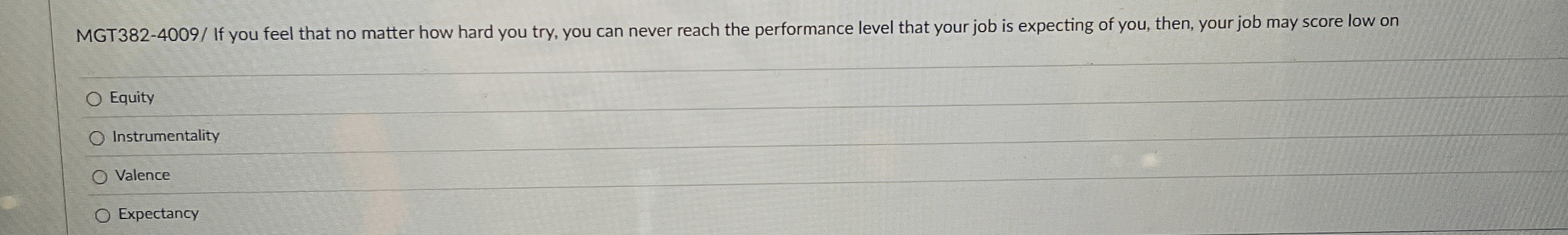  MGT382-4009/ If you feel that no matter how hard you try,
