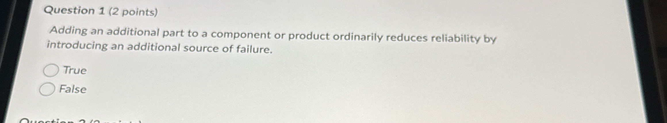  Question 1(2 points) Adding an additional part to a component or