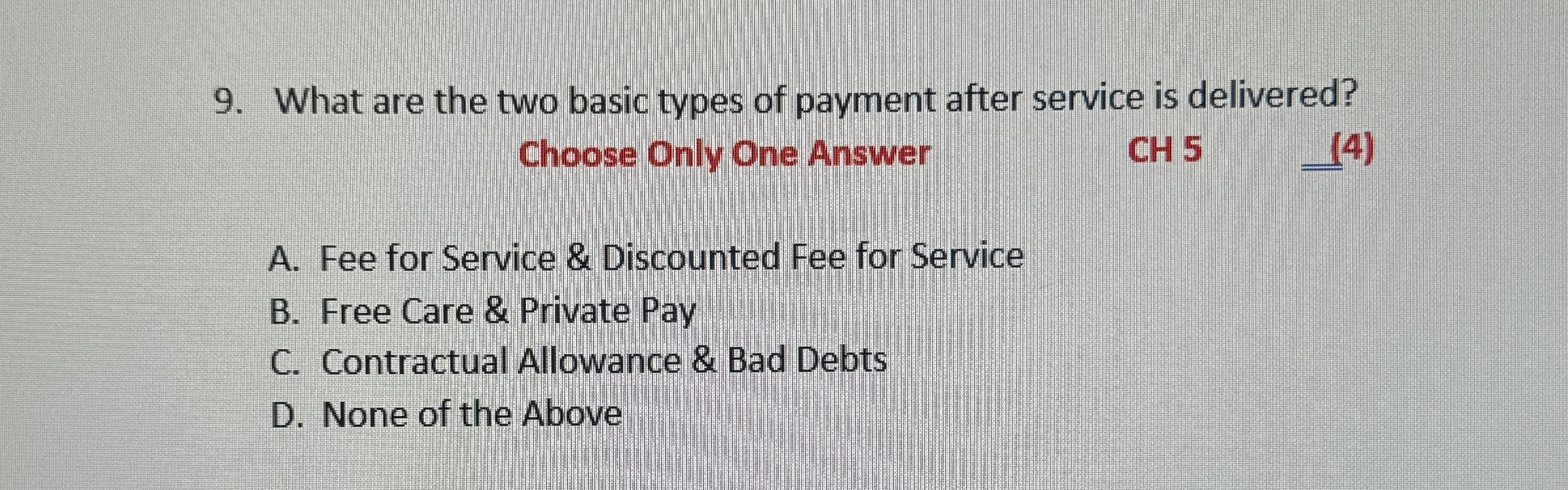  What are the two basic types of payment after service is