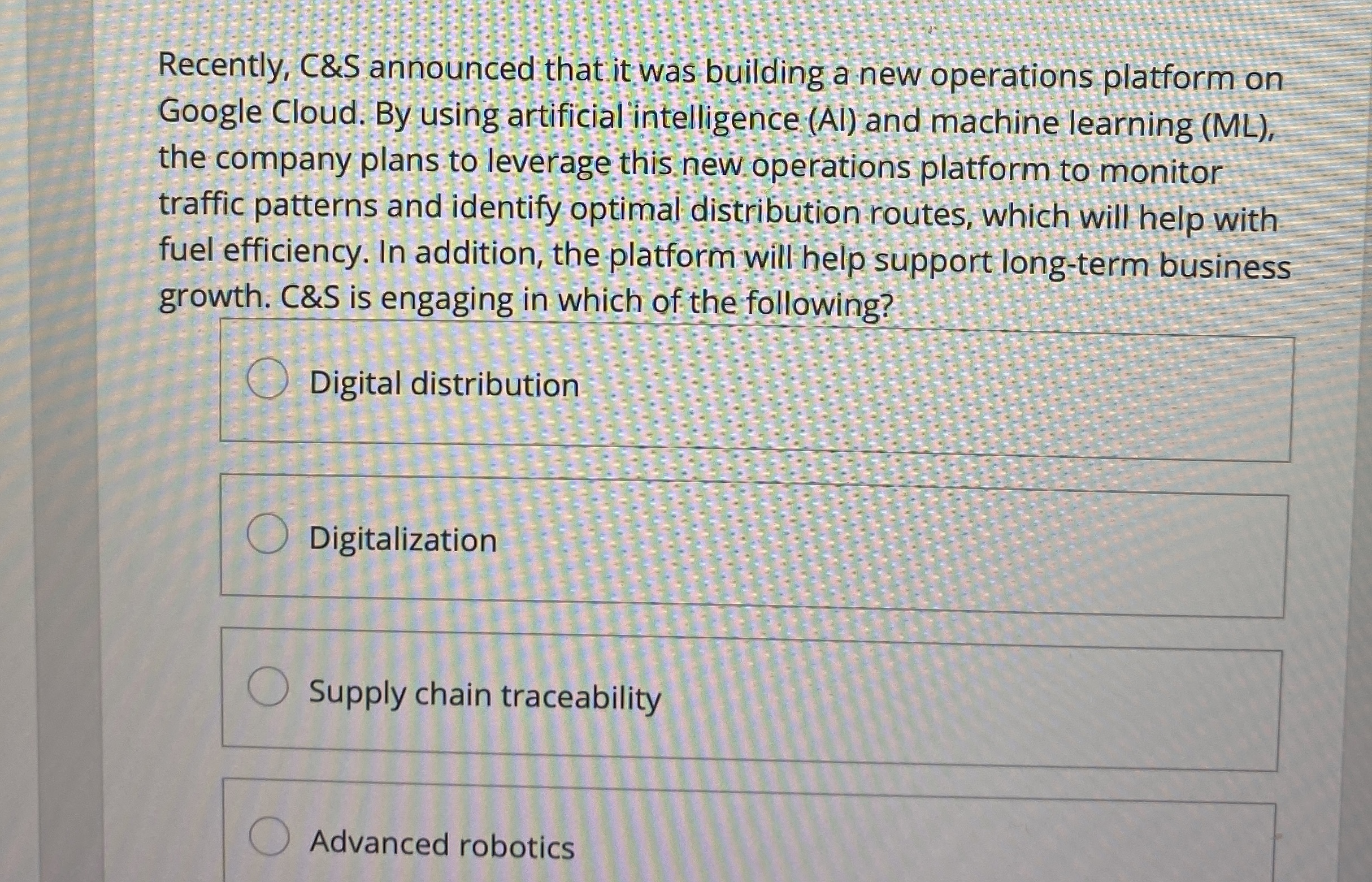  Recently, C&S announced that it was building a new operations platform