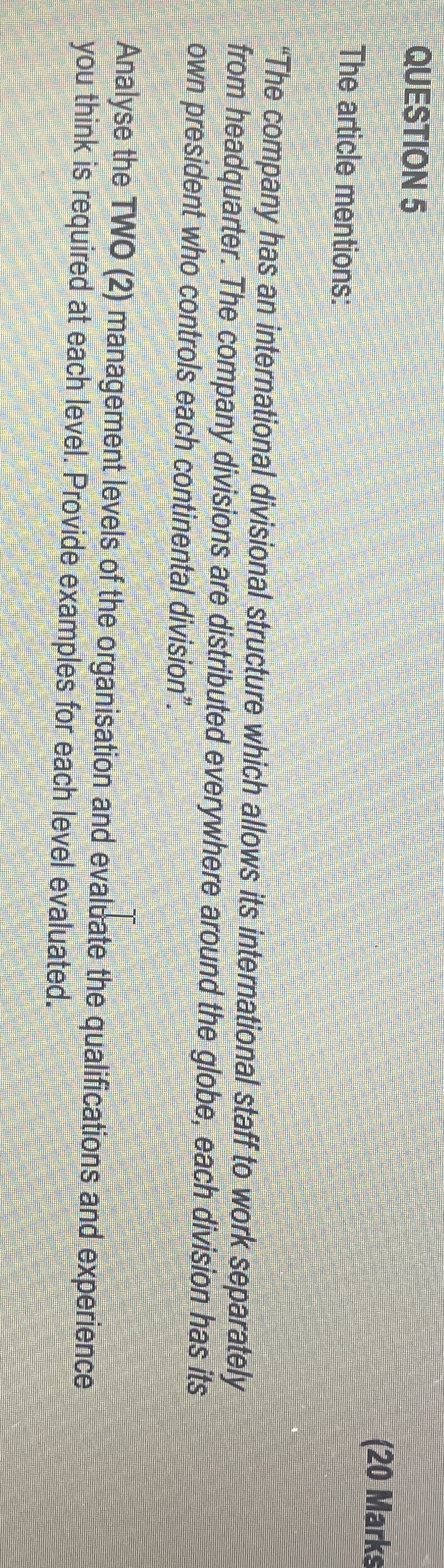  QUESTION 5 The article mentions: (20 Marks "The company has an
