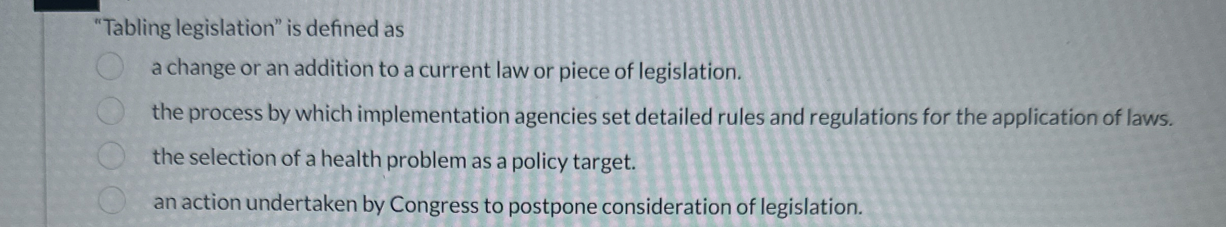 "Tabling legislation" is defined as a change or an addition to