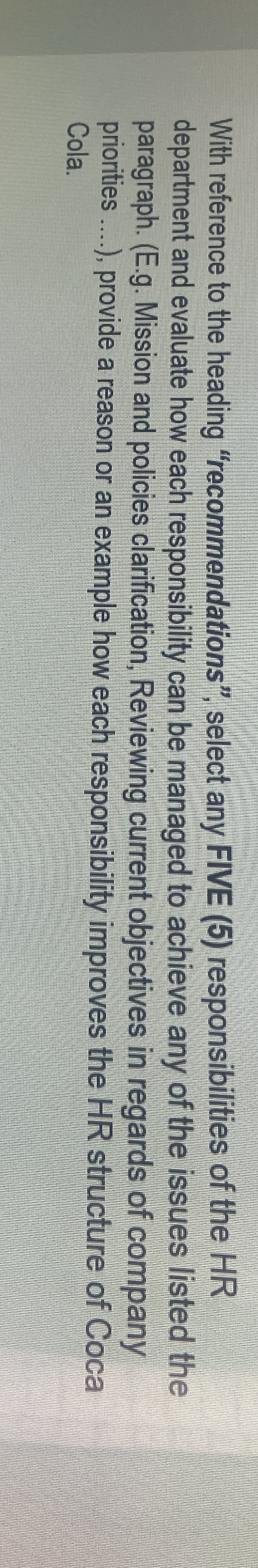  With reference to the heading "recommendations", select any FIVE (5) responsibilities