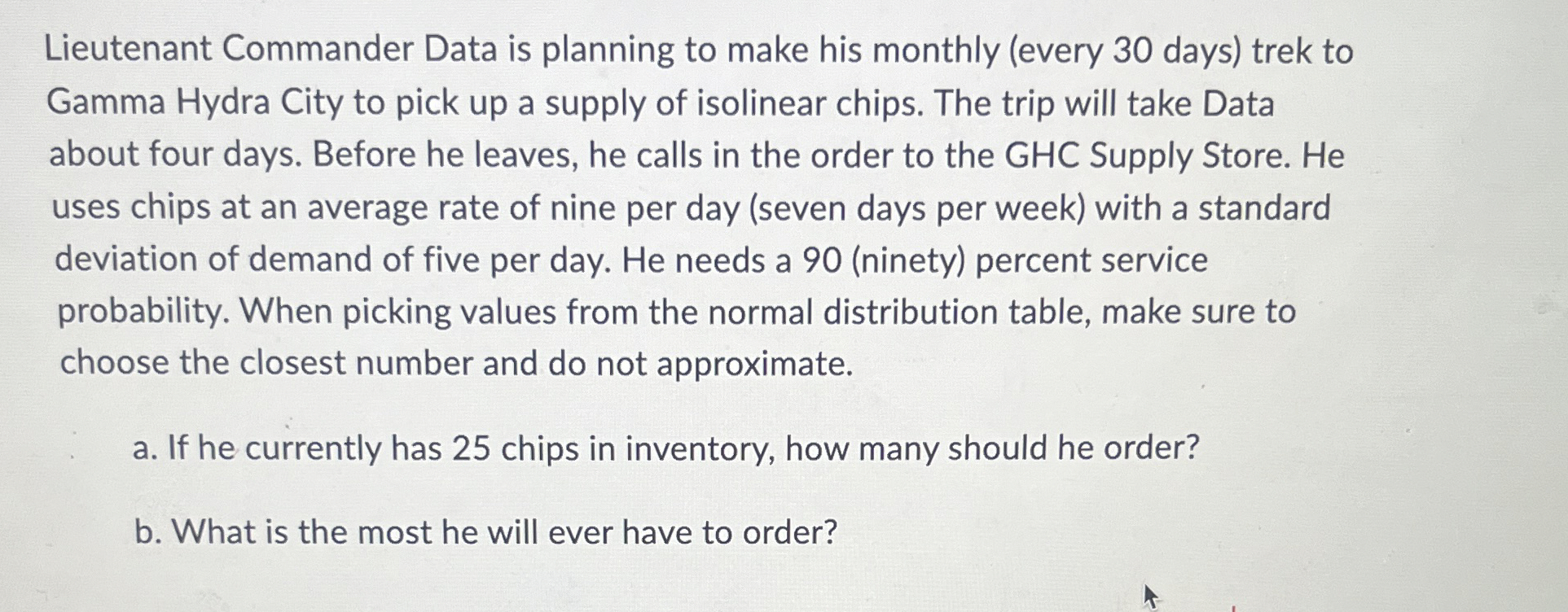  Lieutenant Commander Data is planning to make his monthly (every 30