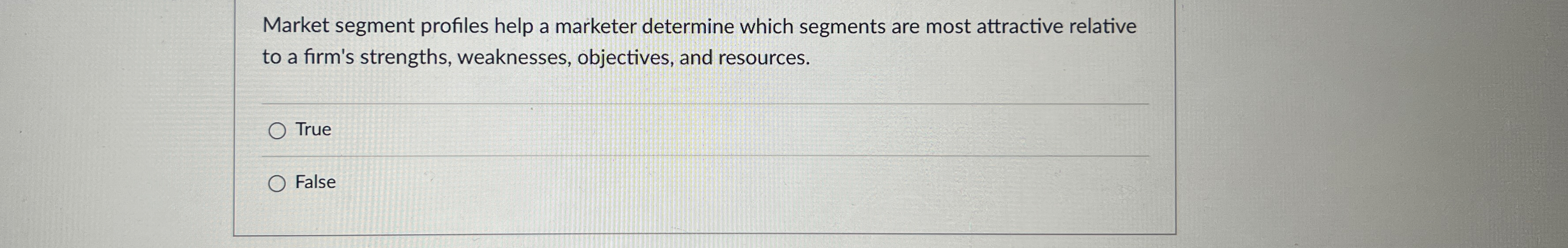  Market segment profiles help a marketer determine which segments are most