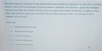  Bed Bath &. Beyond maintains a hgh performance work standard by