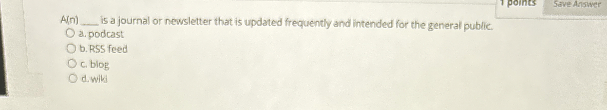  A(n)q, is a journal or newsletter that is updated frequently and