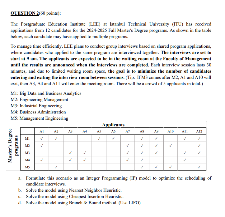  QUESTION 2(60 points): The Postgraduate Education Institute (LEE) at Istanbul Technical