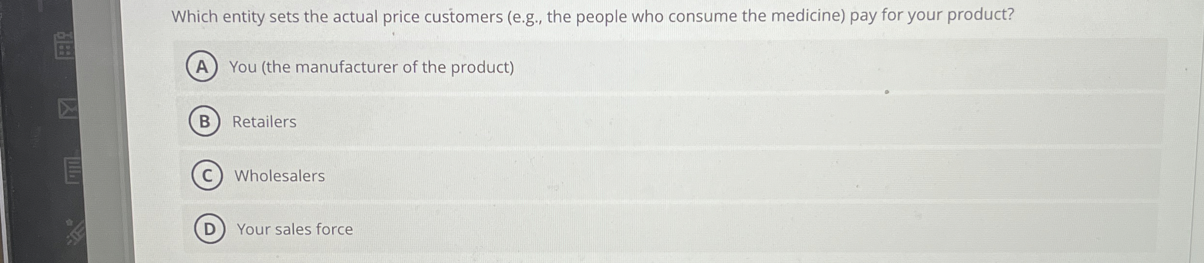  Which entity sets the actual price customers (e.g., the people who