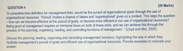  QUESTION 4 (20 Marks) "A comprehensive definition for management then, would