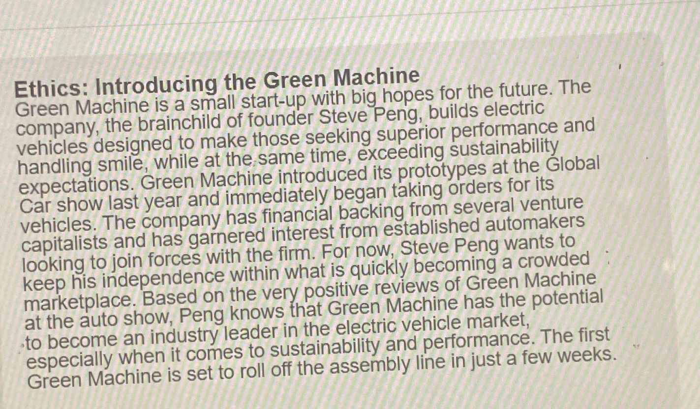  Ethics: Introducing the Green Machine Green Machine is a small start-up