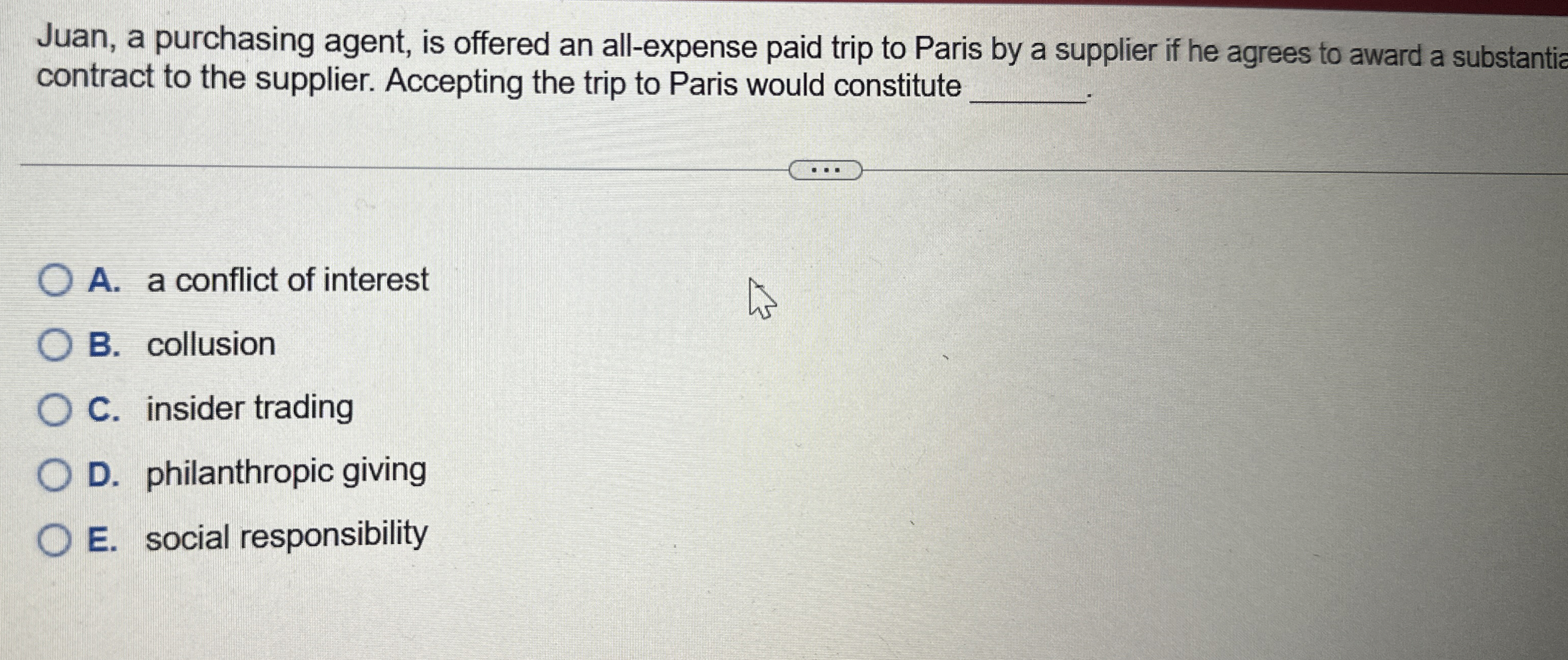  Juan, a purchasing agent, is offered an all-expense paid trip to