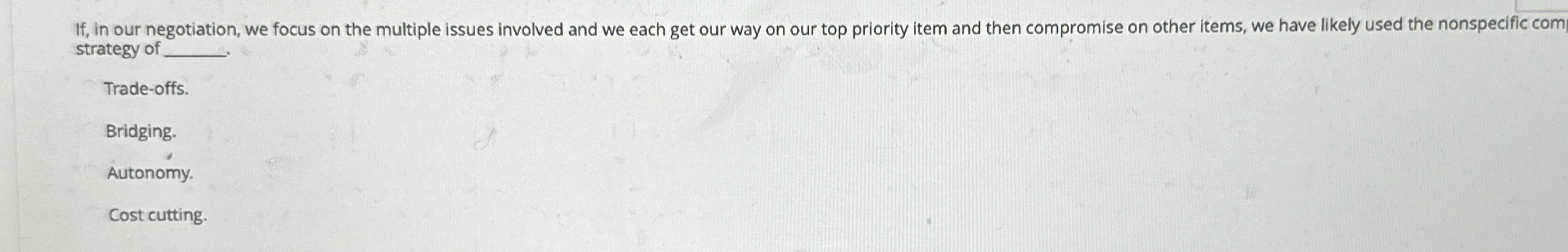  If, in our negotiation, we focus on the multiple issues involved