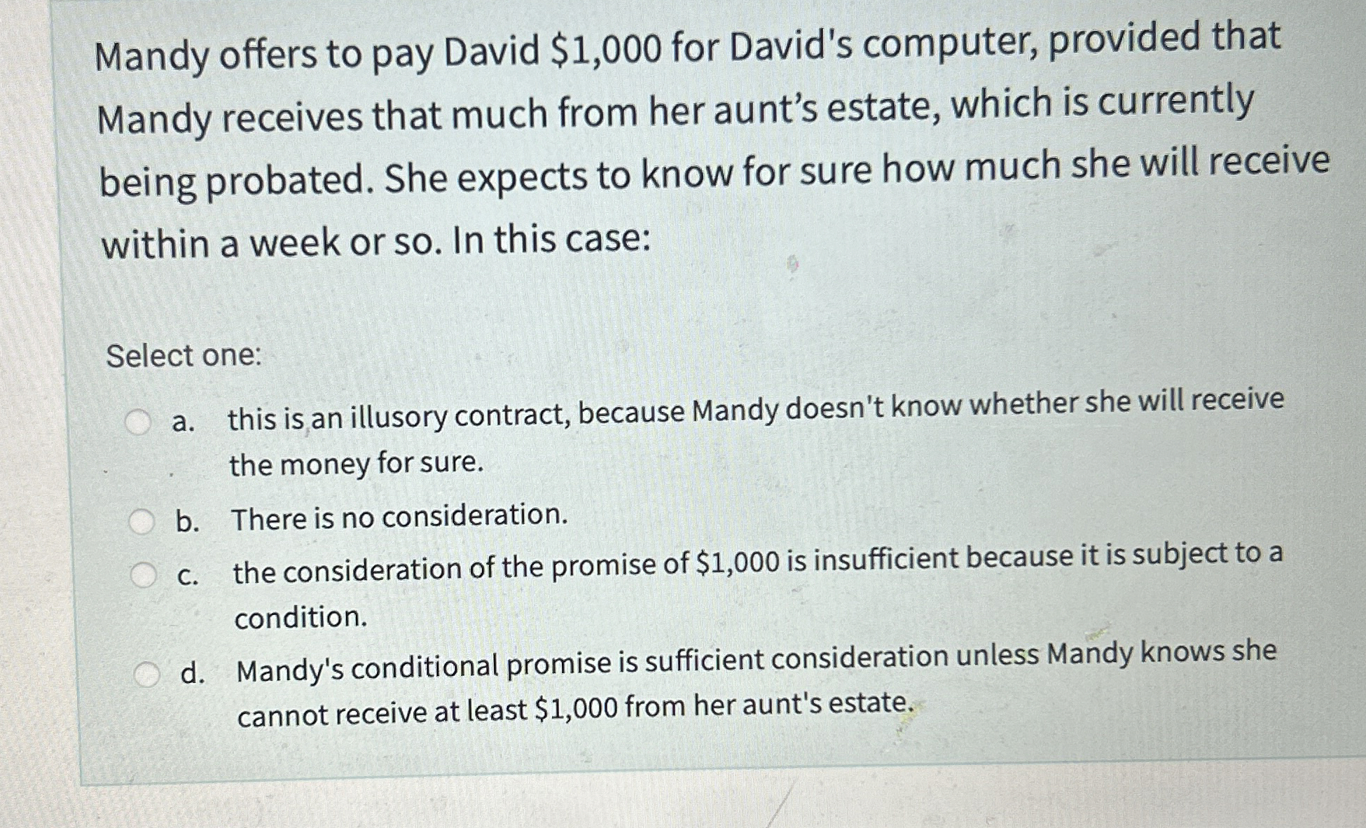  Mandy offers to pay David $1,000 for David's computer, provided that