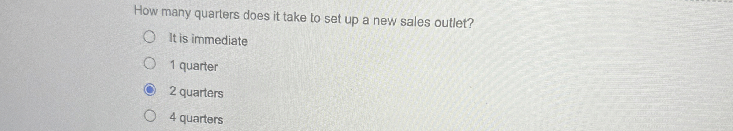  How many quarters does it take to set up a new