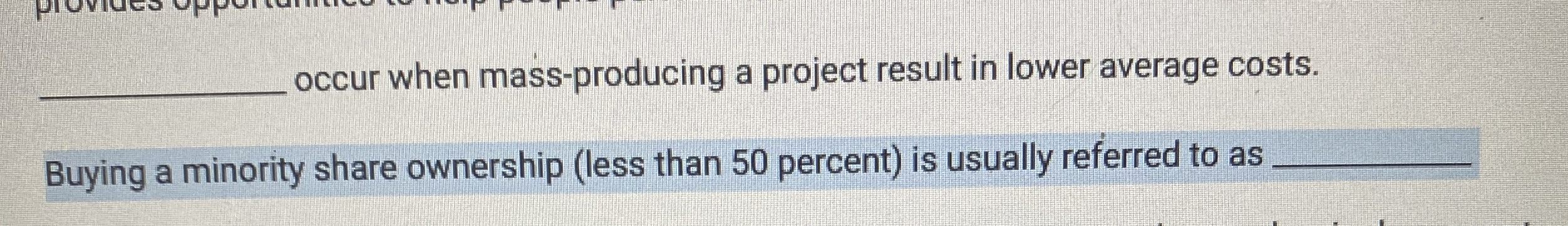  occur when mass-producing a project result in lower average costs. Buying