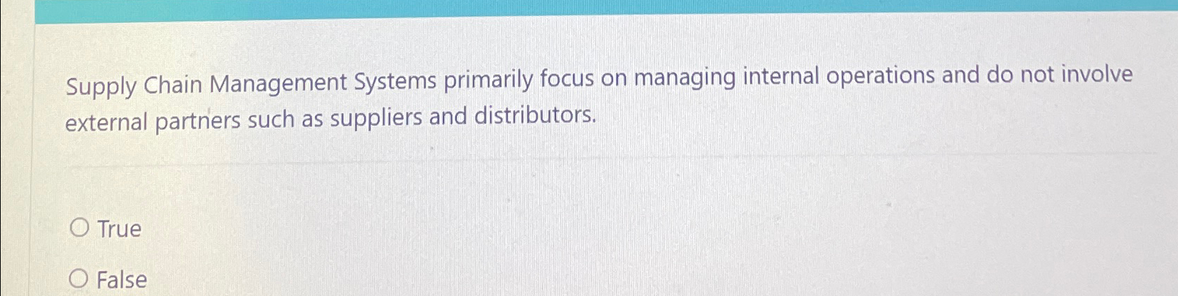  Supply Chain Management Systems primarily focus on managing internal operations and