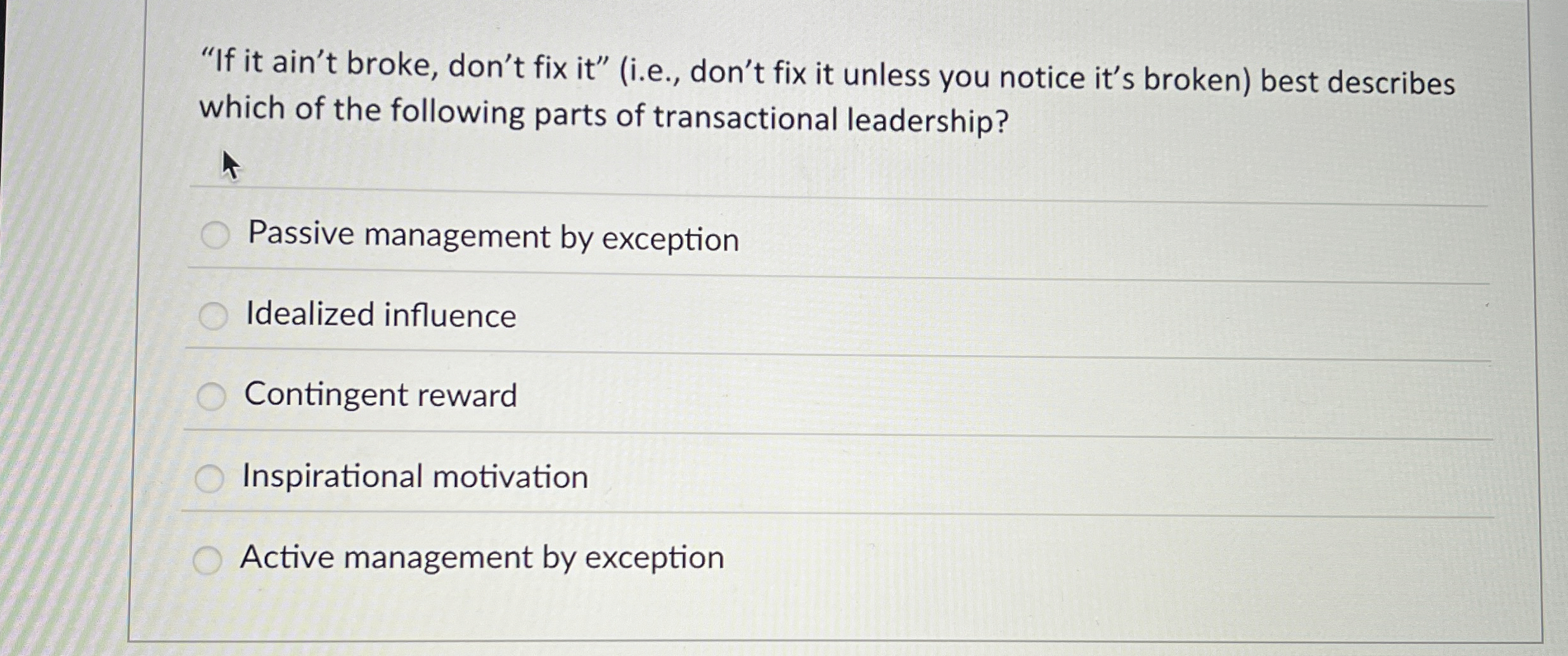  "If it ain't broke, don't fix it"(i.e., don't fix it unless