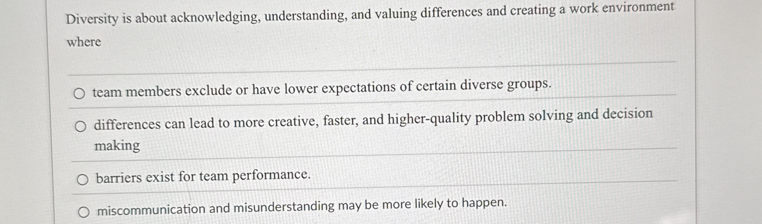  Diversity is about acknowledging, understanding, and valuing differences and creating a