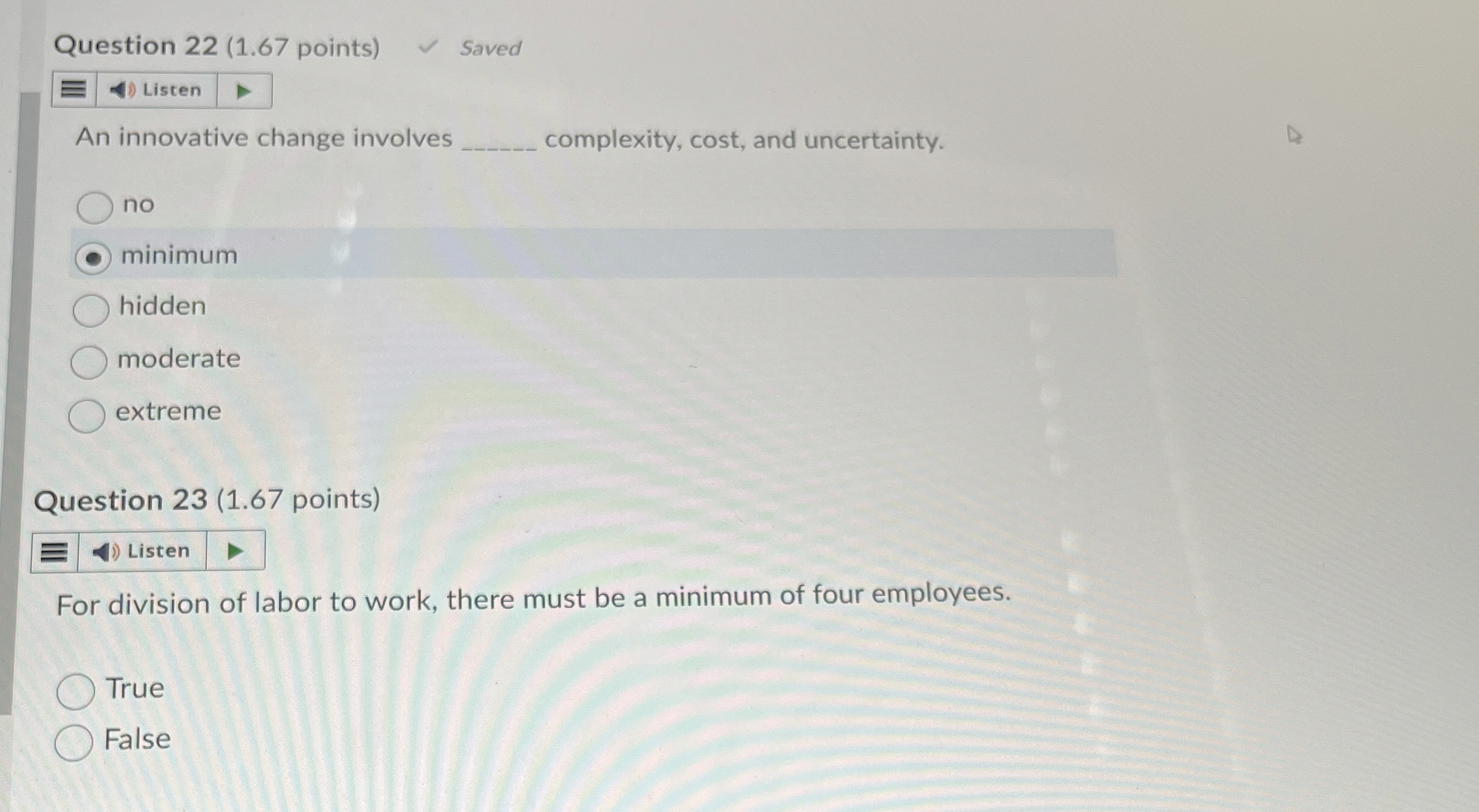  Question 22(1.67 points) Saved Listen An innovative change involves complexity, cost,