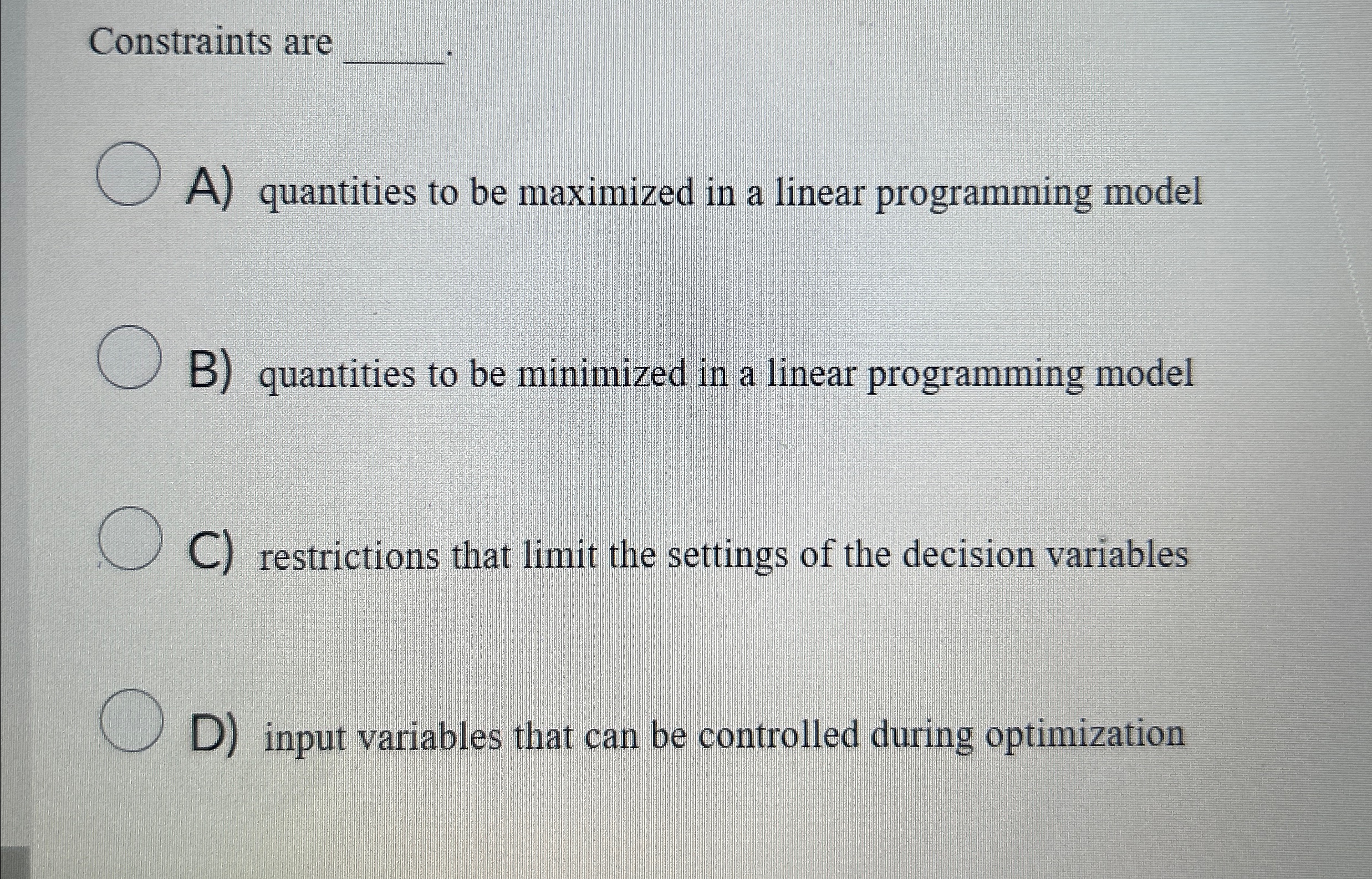  Constraints are q, A) quantities to be maximized in a linear
