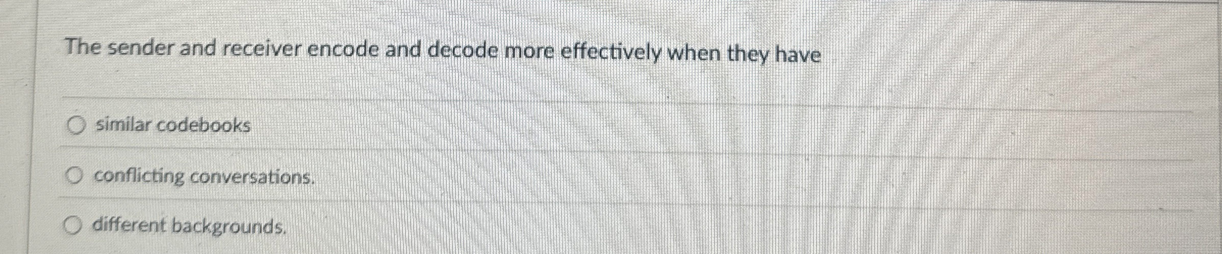  The sender and receiver encode and decode more effectively when they
