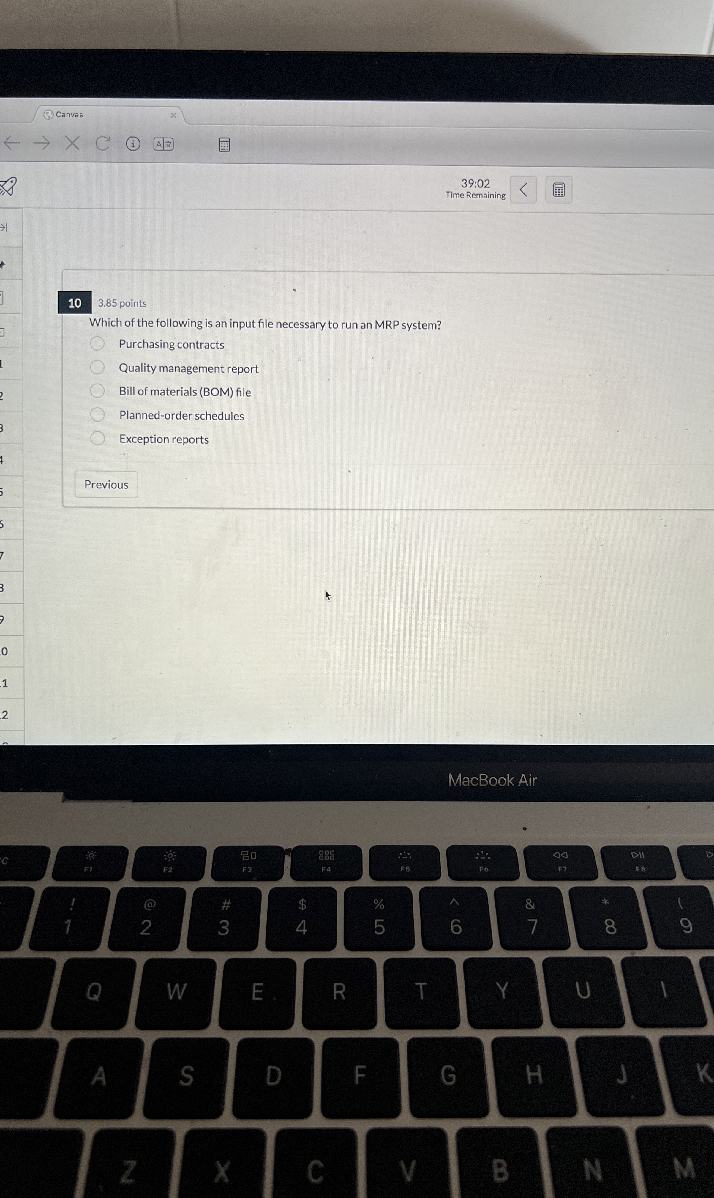  Canvas 39:02 Time Remaining 10 3.85 points Which of the following