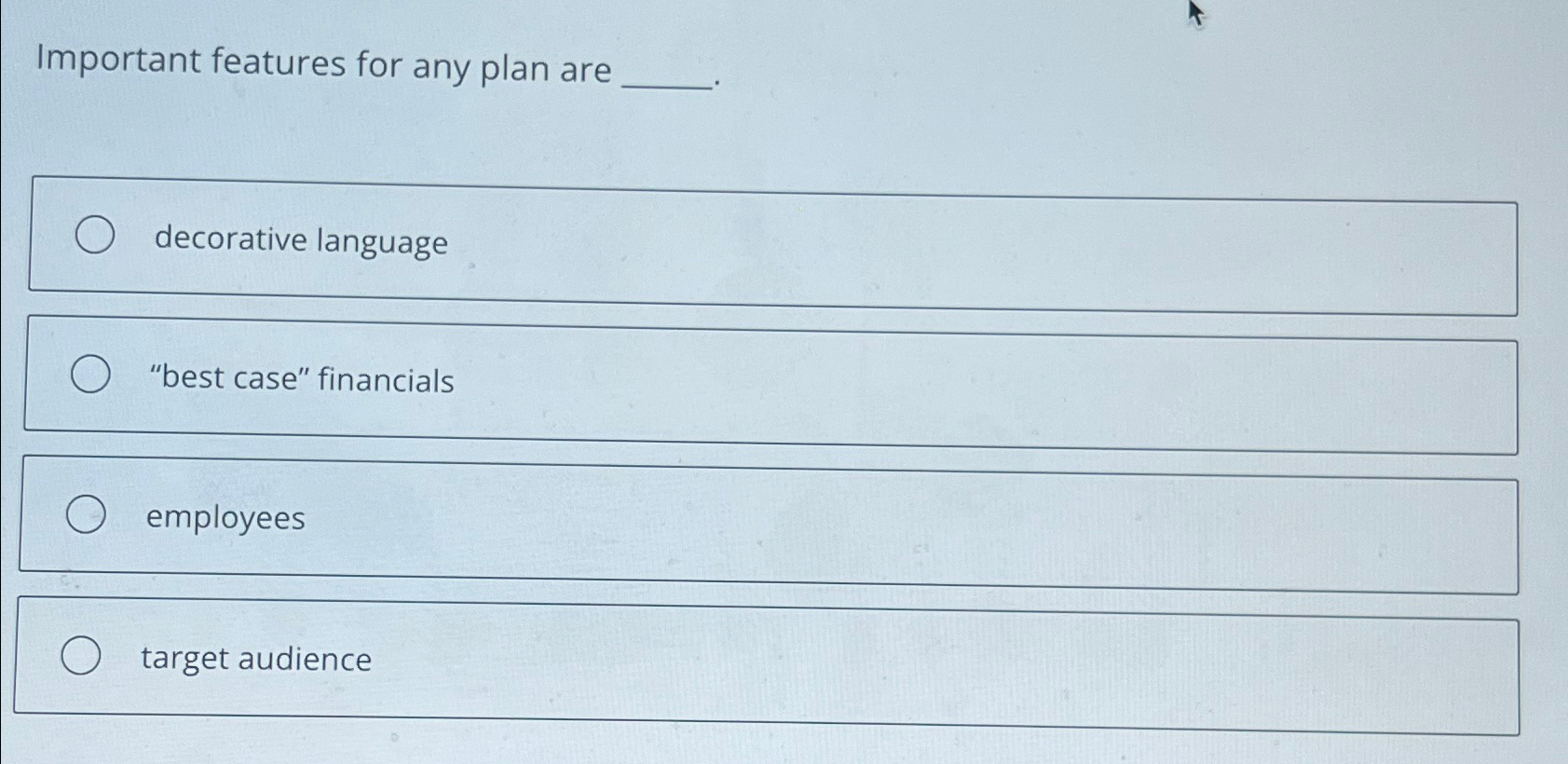  Important features for any plan are decorative language "best case" financials