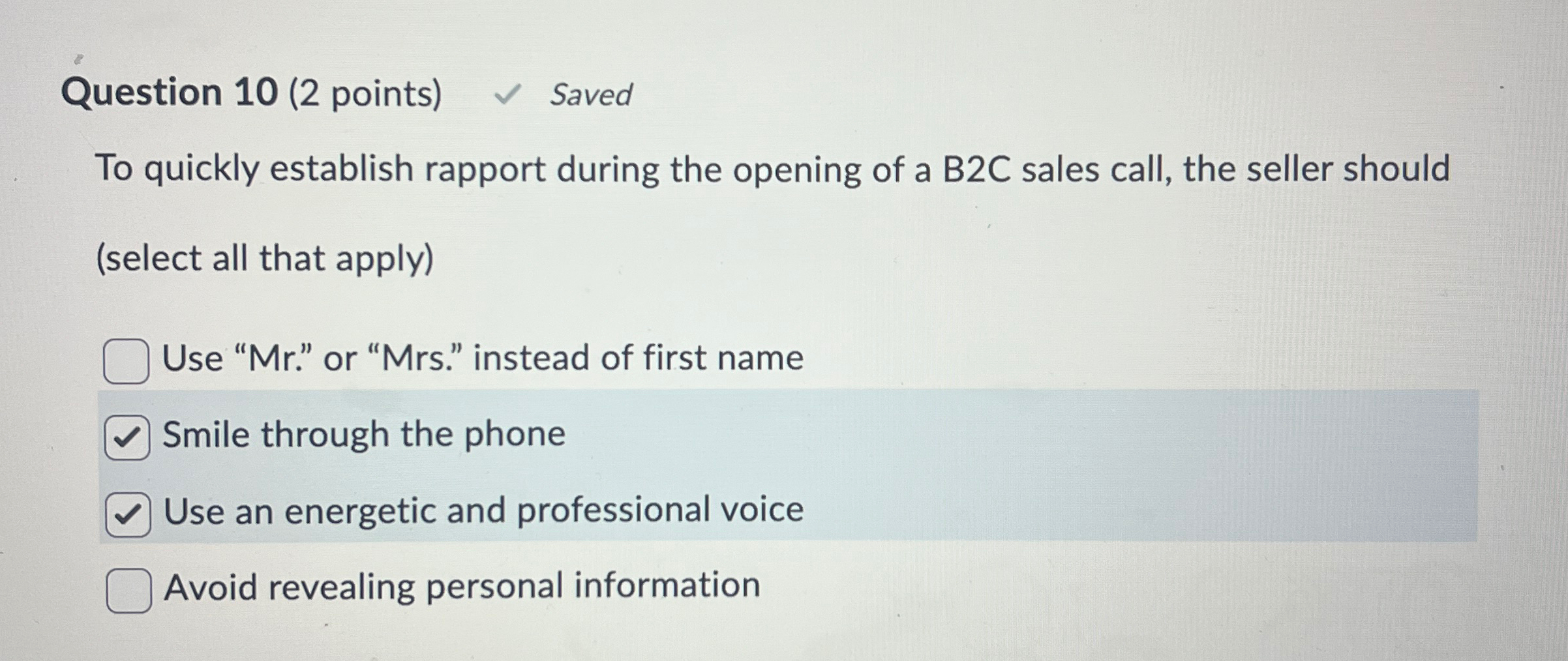  Question 10(2 points) To quickly establish rapport during the opening of