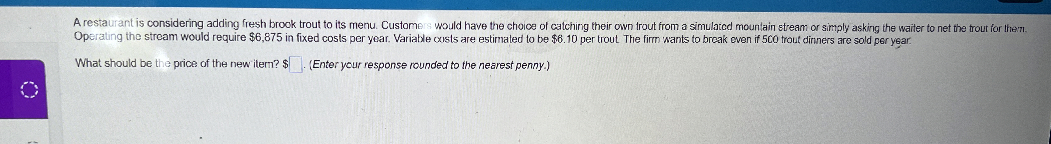  A restaurant is considering adding fresh brook trout to its menu.
