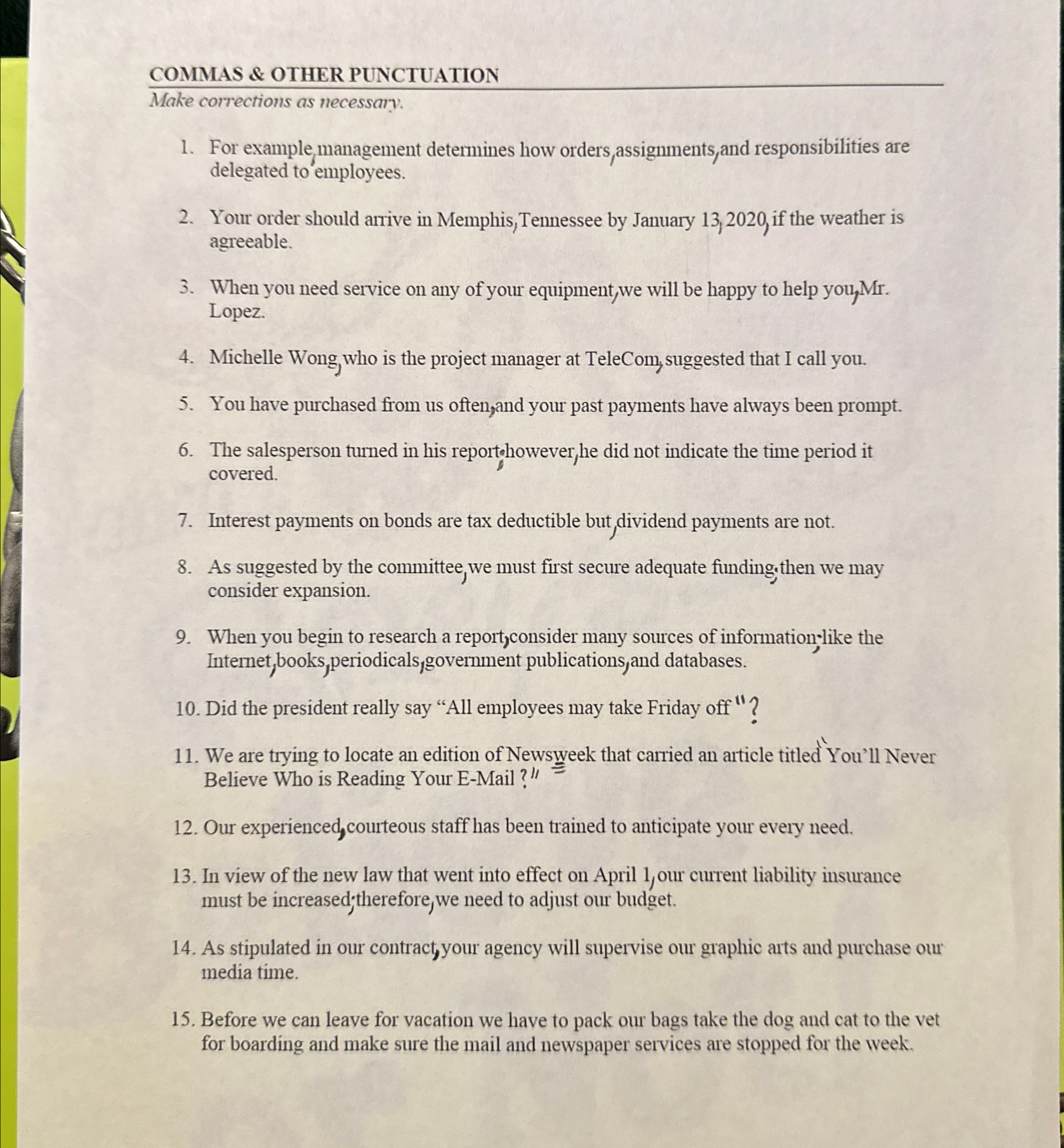  COMMAS & OTHER PUNCTUATION Make corrections as necessary. For example,management determines