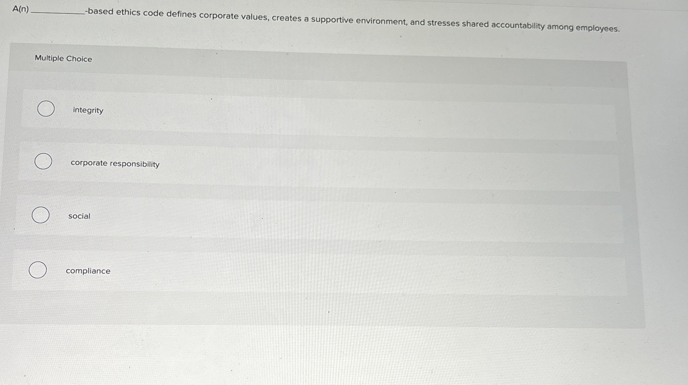  -based ethics code defines corporate values, creates a supportive environment, and