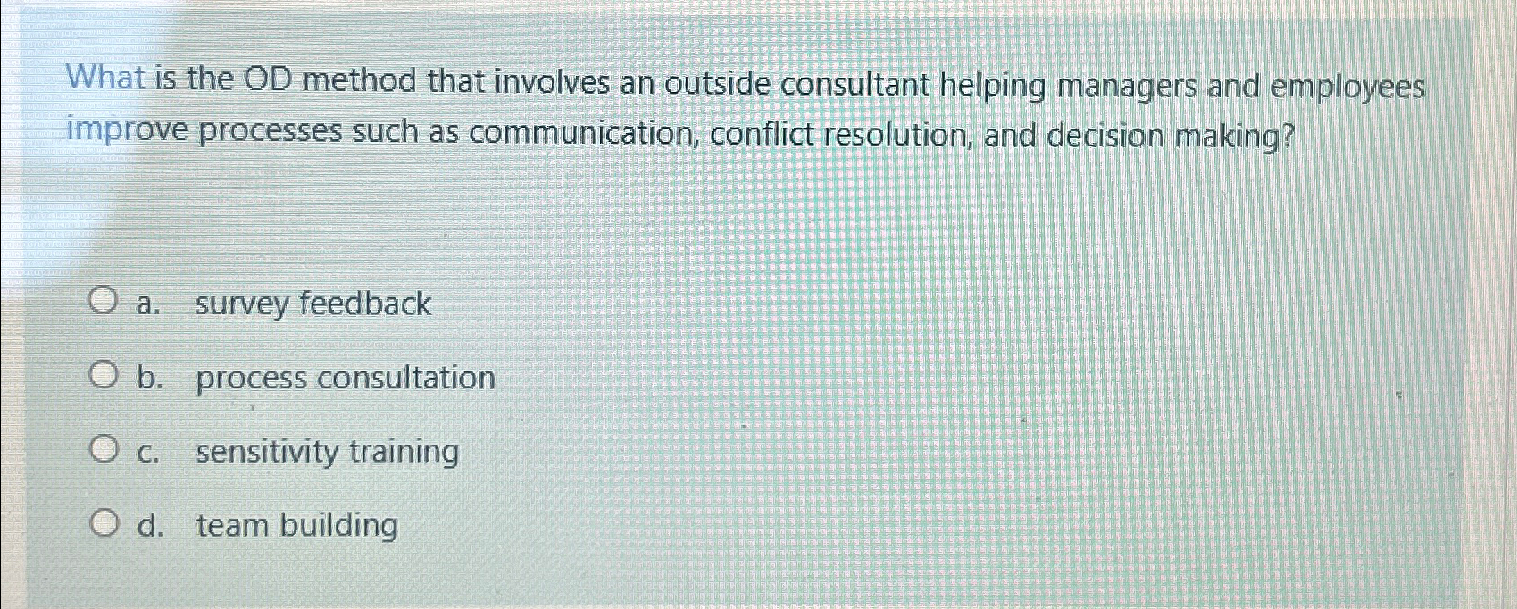  What is the OD method that involves an outside consultant helping