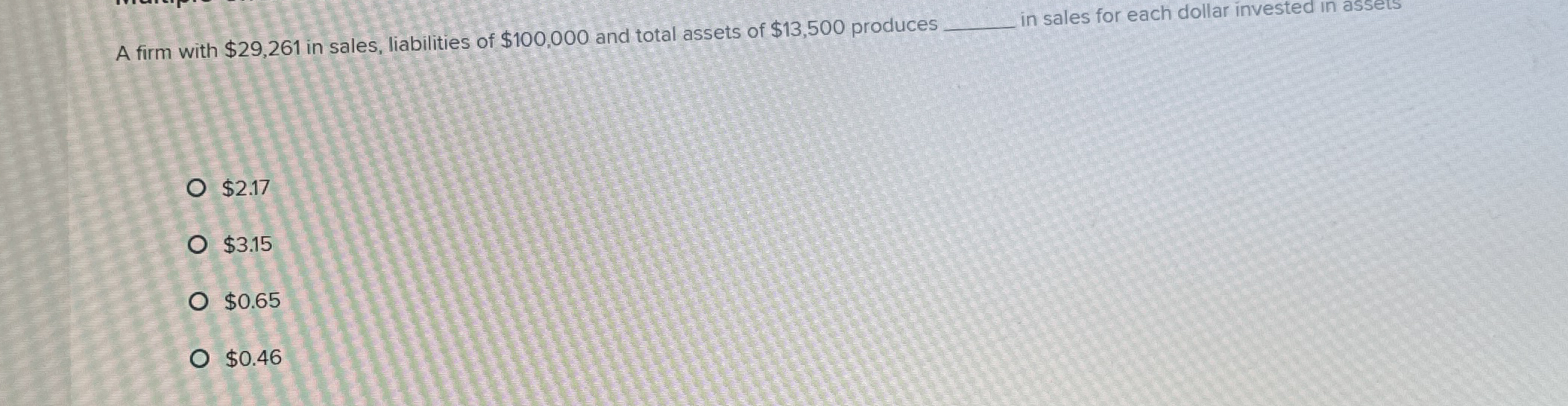  A firm with $29,261 in sales, liabilities of $100,000 and total