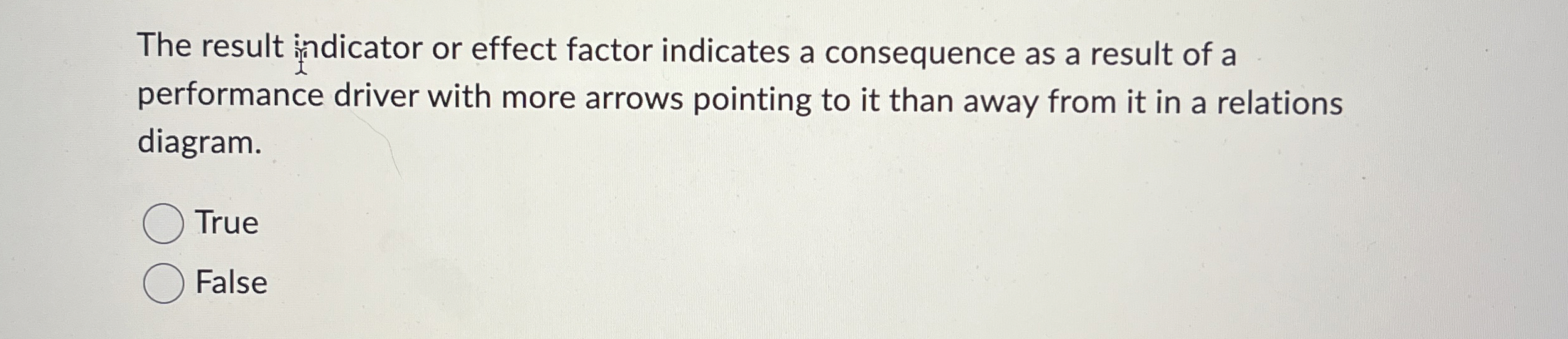  The result indicator or effect factor indicates a consequence as a
