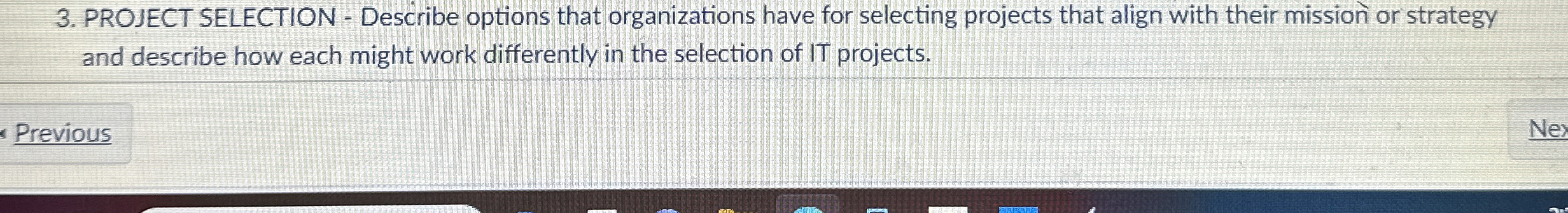  PROJECT SELECTION - Describe options that organizations have for selecting projects