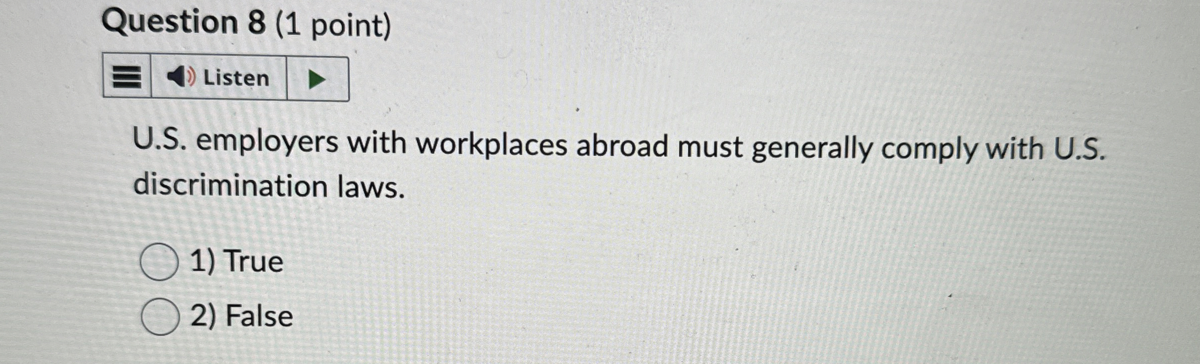  Question 8(1 point) U.S. employers with workplaces abroad must generally comply