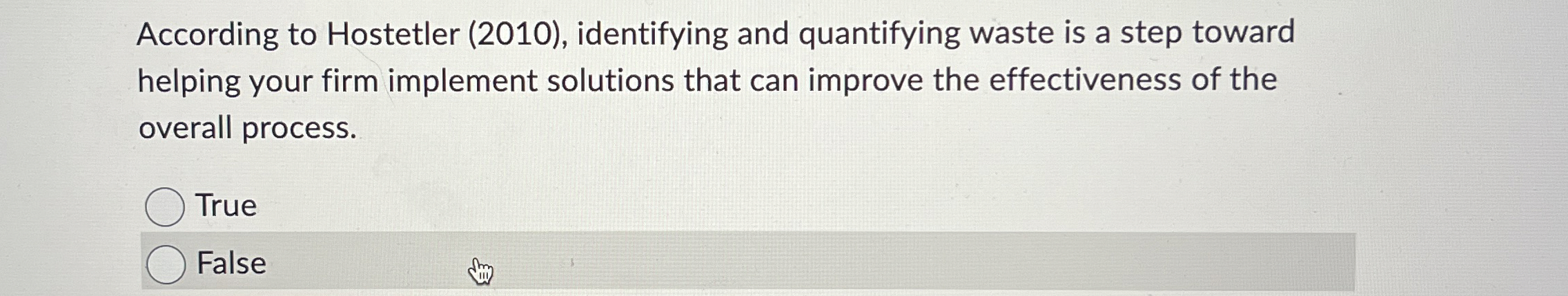  According to Hostetler (2010), identifying and quantifying waste is a step