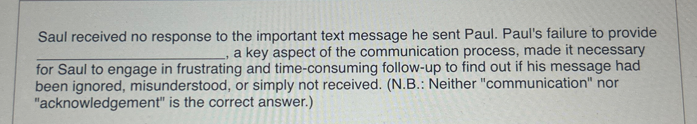  Saul received no response to the important text message he sent