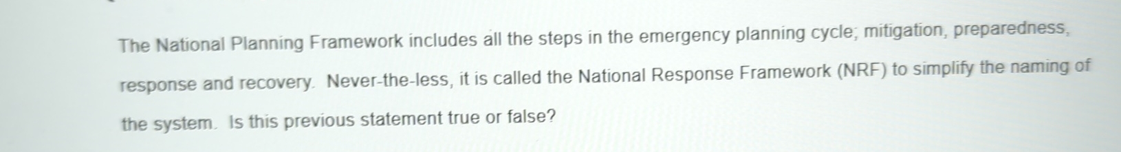  The National Planning Framework includes all the steps in the emergency
