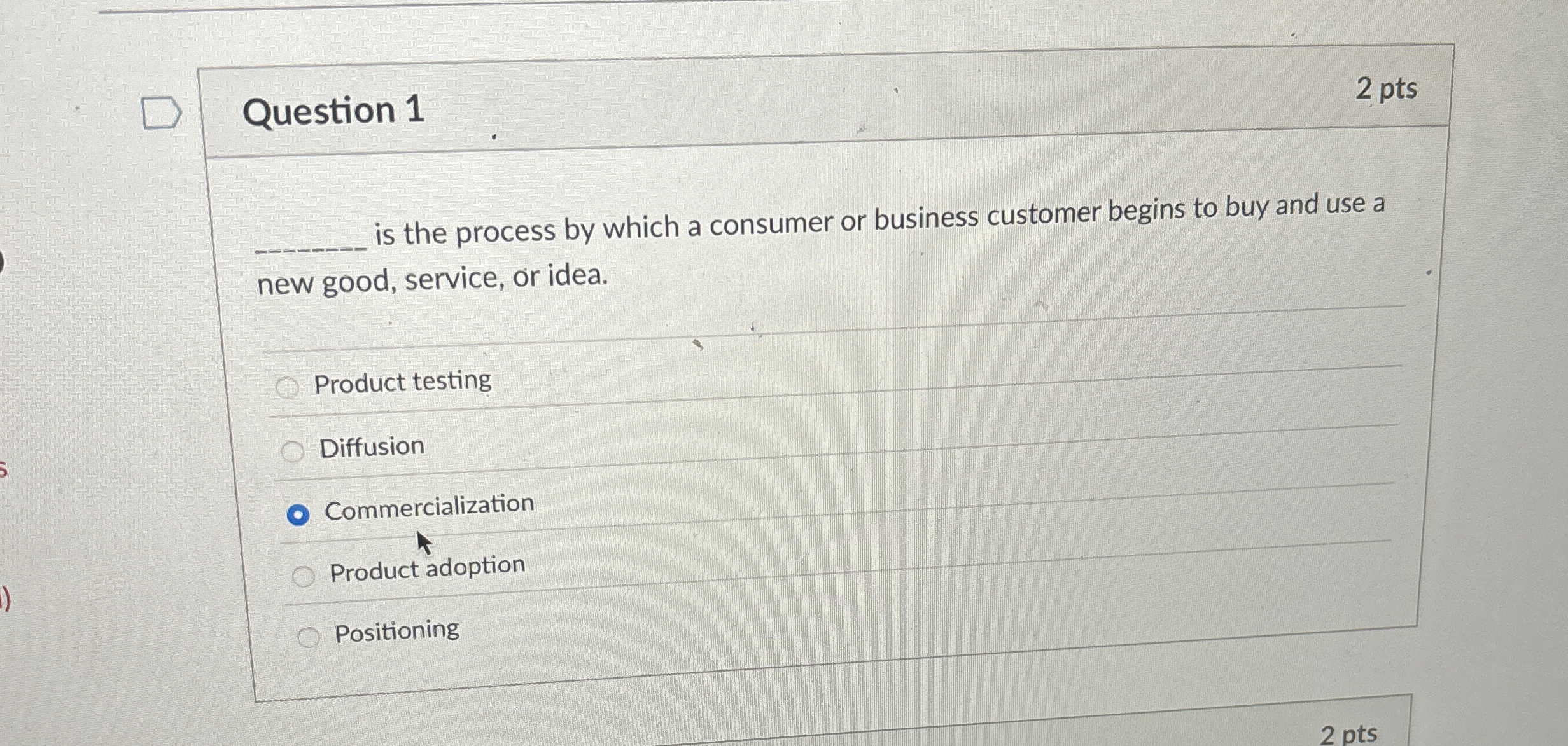  Question 1 2 pts q, is the process by which a