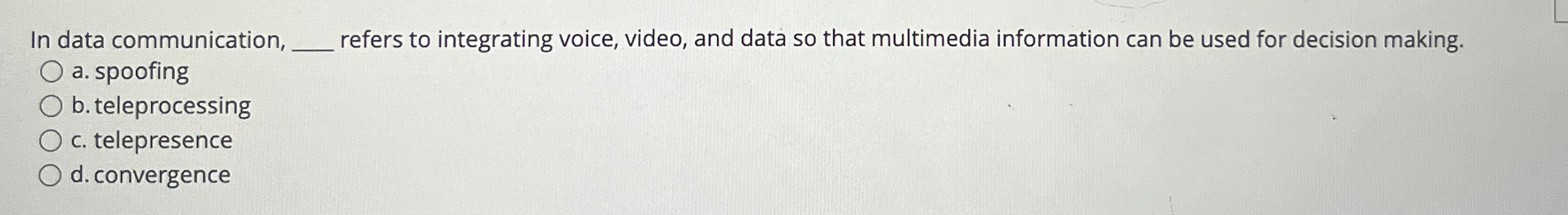  In data communication, refers to integrating voice, video, and data so