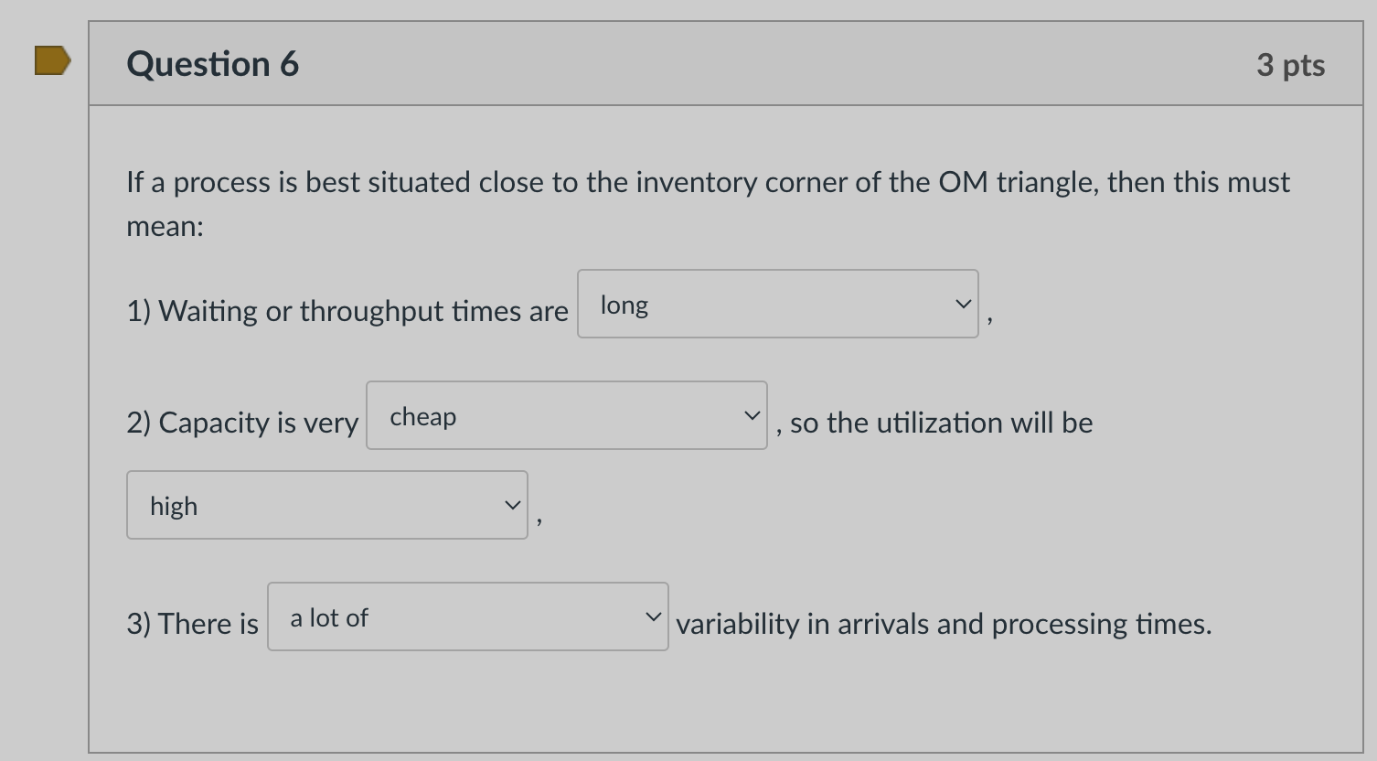  If a process is best situated close to the inventory corner