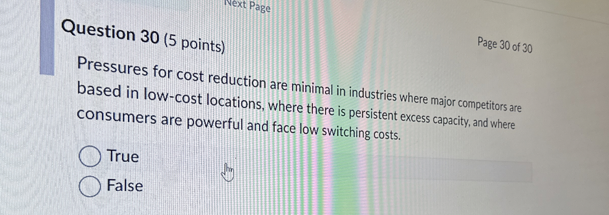  Question 30(5 points) Page 30 of 30 Pressures for cost reduction
