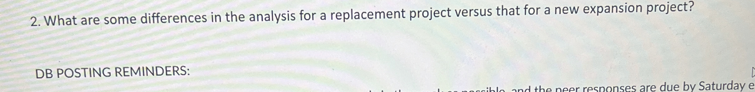  What are some differences in the analysis for a replacement project