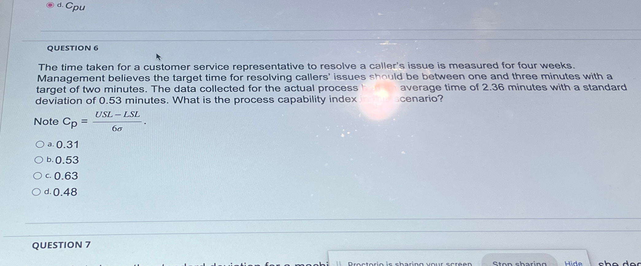  d.Cpu QUESTION 6 The time taken for a customer service representative